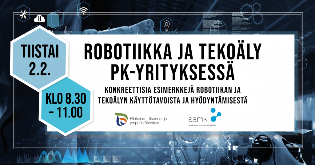 Mainos tapahtumasta: Robotiikka ja tekoäly PK-yrityksessä 2.2.2021