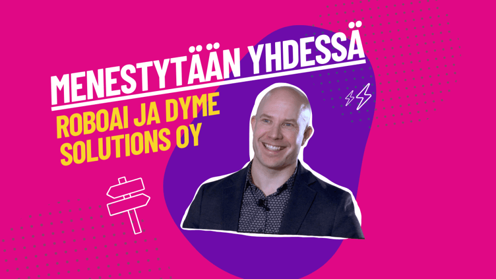 Menestytään yhdessä: RoboAI ja Dyme Solutions Oy -mainos, jossa pinkki tausta.