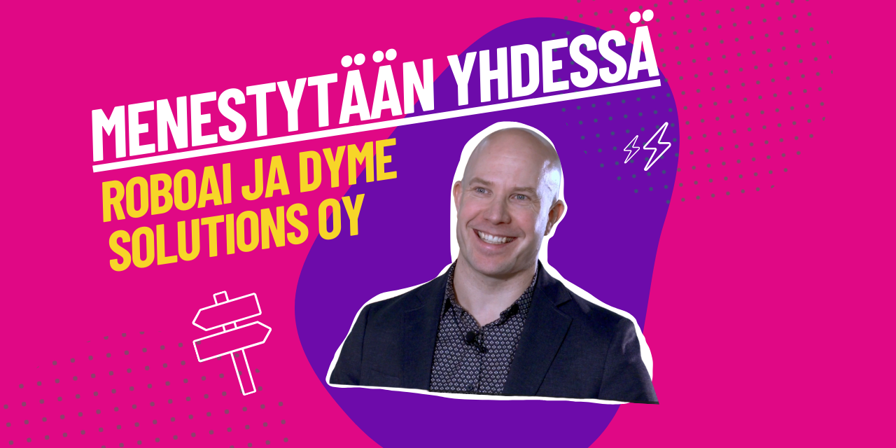 Menestytään yhdessä: RoboAI ja Dyme Solutions Oy -mainos, jossa pinkki tausta.